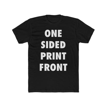 Next Level Tee One Sided Print